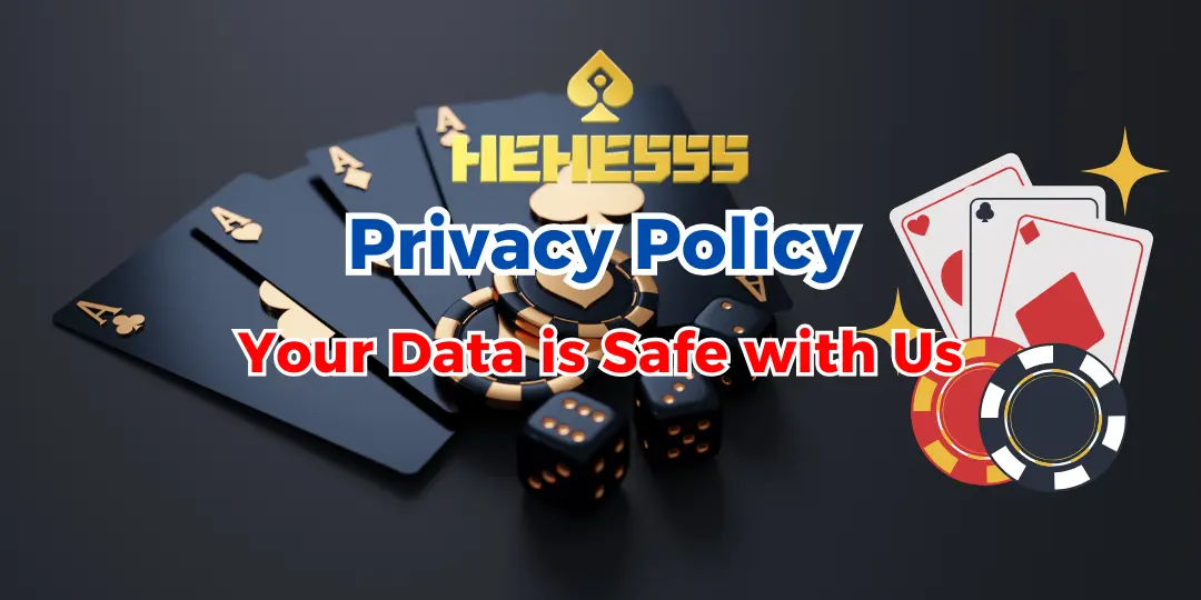 HEHE555 Privacy Policy